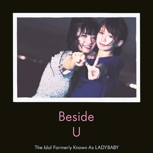 The Idol Formerly Known As LADYBABY - Beside U erscheint in Europa